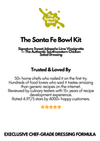 THE SANTA FE BOWL KIT™ — Exclusive Sweet Jalapeño Lime Dressing Formula + Chef’s Santa Fe Salad Method